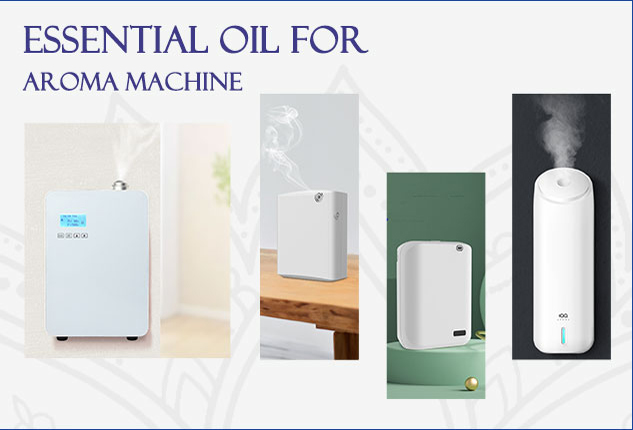 Essential Oil for Aroma Machine